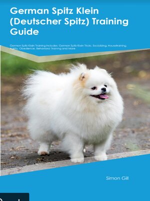cover image of German Spitz Klein (Deutscher Spitz)  Training Guide  German Spitz Klein Training Includes